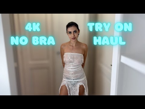 [4K]Transparent Try On Haul | See-Through Dress | No Bra